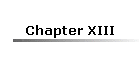 Chapter XIII